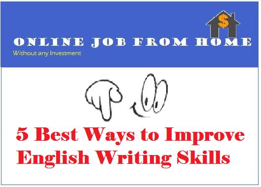 how to improve English writing skills quickly at home